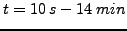 $t=10&nbsp;s - 14&nbsp;min$