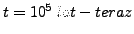 $t=10^{5}&nbsp;lat -teraz$