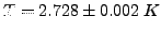 $T=2.728\pm0.002&nbsp;K$