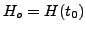 $ H_o = H(t_0)$