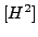 $ [H^2]$