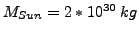 $M_{Sun}=2*10^{30}&nbsp;kg$