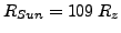 $R_{Sun}=109&nbsp;R_{z}$