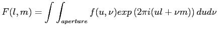 $\displaystyle F(l,m)=\int \int_{aperture} f(u,\nu) exp\left( 2\pi i (ul+\nu m)\right) du d\nu$