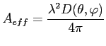 $\displaystyle A_{eff} = \frac{\lambda^2 D(\theta,\varphi)}{4\pi}$