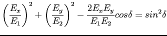 $\displaystyle \left( {\frac{E_x}{E_1} }\right)^2+\left( {\frac{E_y}{E_2}}\right)^2 - \frac{2E_xE_y}{E_1E_2}cos \delta = sin^2\delta$