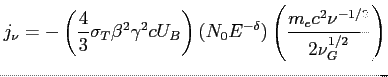 $\displaystyle j_\nu = - \left( {\frac{4}{3}\sigma_T \beta^2 \gamma^2 c U_B}\right) (N_0 E^{-\delta}) \left( {\frac{m_ec^2\nu^{-1/2}}{2\nu_G^{1/2}}}\right) $