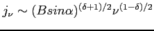 $\displaystyle j_\nu \sim (B sin\alpha)^{(\delta+1)/2}\nu^{(1-\delta)/2}$