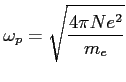 $\displaystyle \omega_p=\sqrt{\frac{4\pi Ne^2}{m_e}}$